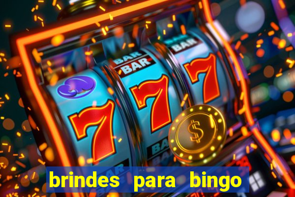 brindes para bingo de empresa